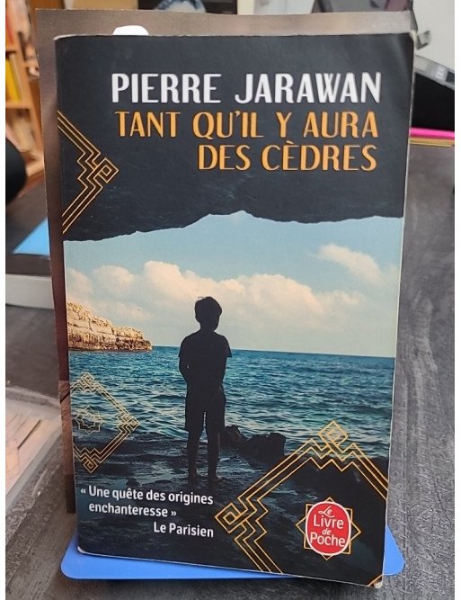 Tant qu'il y aura des cèdres de Pierre Jarawan Tant qu'il y aura des cèdres de Pierre Jarawan