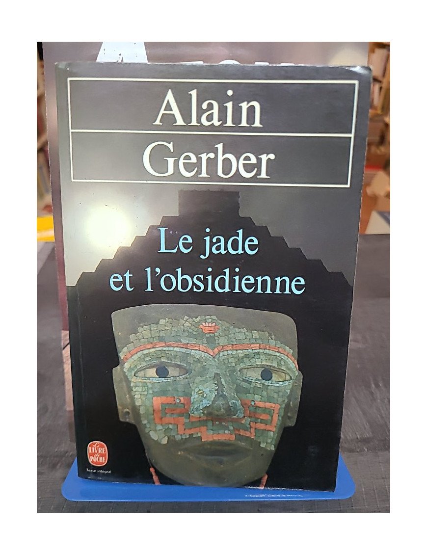 Le Jade et l'Obsidienne de Alain Gerber - Roman d'aventure et de voyage