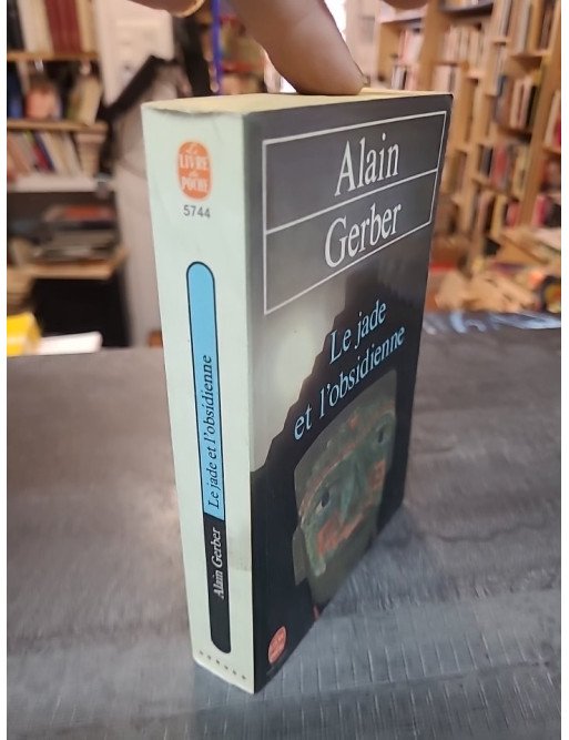 Le Jade et l'Obsidienne de Alain Gerber - Roman d'aventure et de voyage
