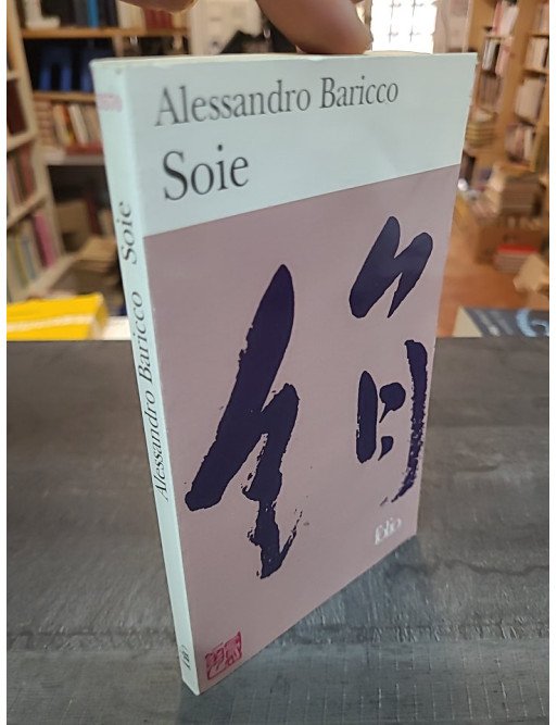 Soie d'Alessandro Baricco - Le roman culte de la littérature internationale
