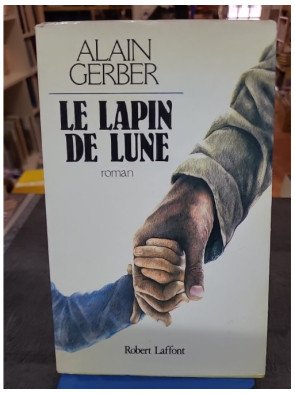 Le Lapin de lune d'Alain Gerber - Roman poétique entre féerie et réalité québécoise