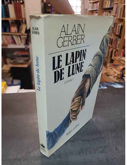 Le Lapin de lune d'Alain Gerber - Roman poétique entre féerie et réalité québécoise
