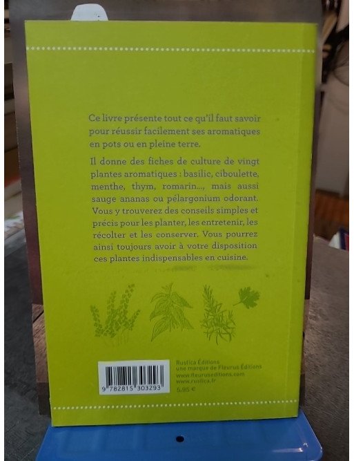 Plantes aromatiques en 10 leçons de Laurent Bourgeois - Guide pratique pour cultiver ses herbes