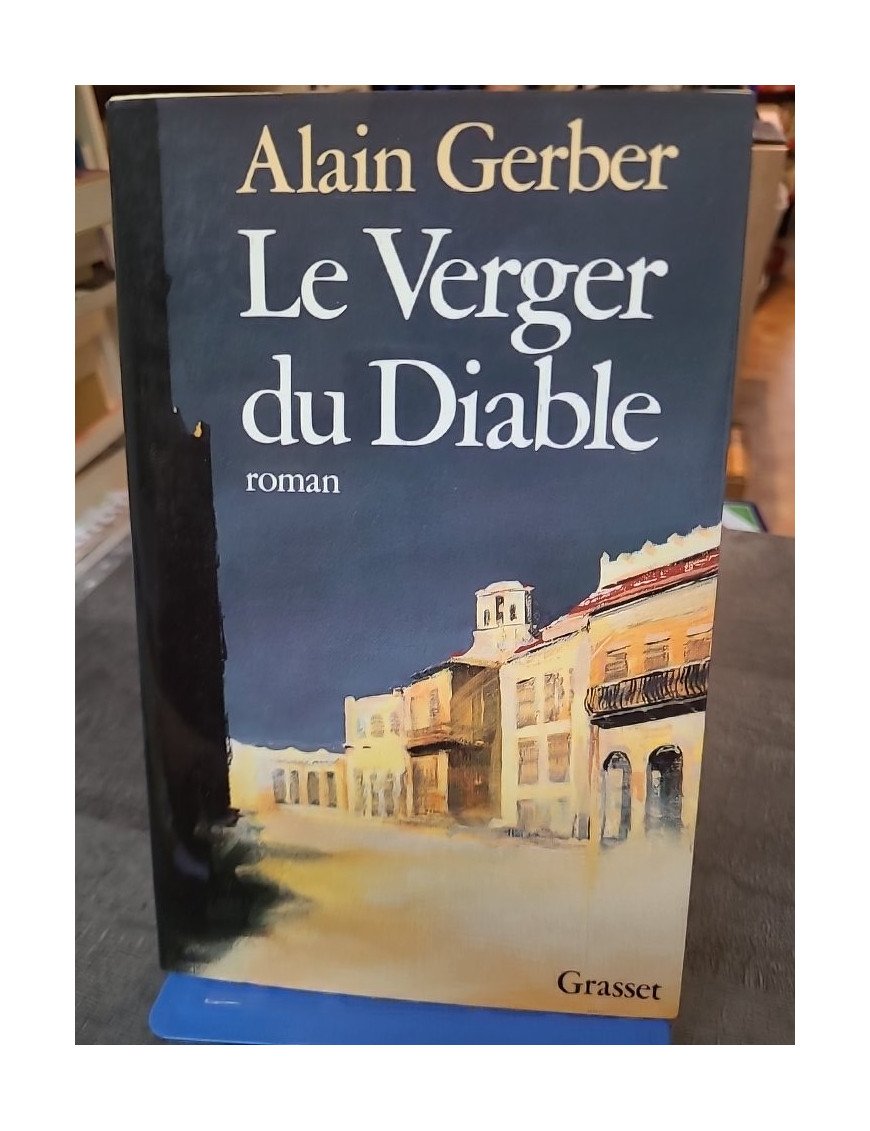 Le Verger du diable - Roman d'Alain Gerber, l'un des maîtres de la littérature française