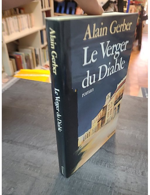 Le Verger du diable - Roman d'Alain Gerber, l'un des maîtres de la littérature française