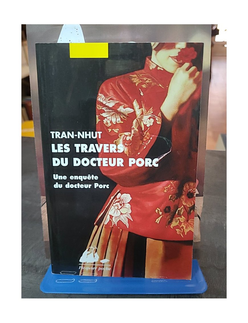 Les travers du docteur Porc - L'enquête policière de Thanh-Van Tran-Nhut dans le Dai-Viêt du XVIIe siècle