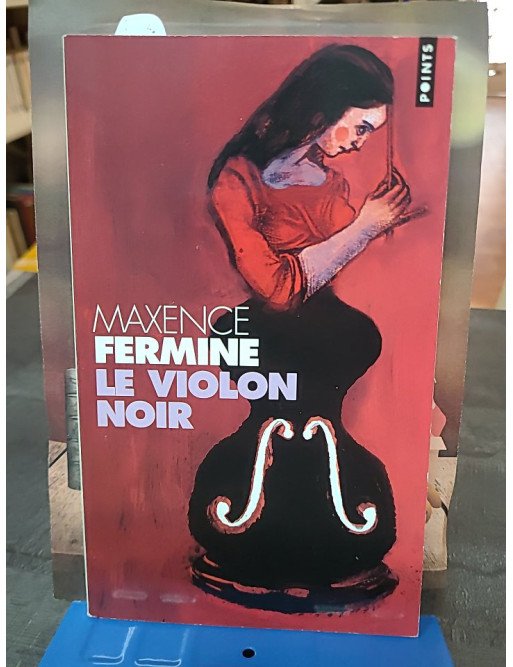 Le Violon noir - Roman poétique et envoûtant de Maxence Fermine