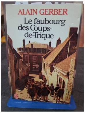 Le Faubourg des Coups-de-Trique par Alain Gerber