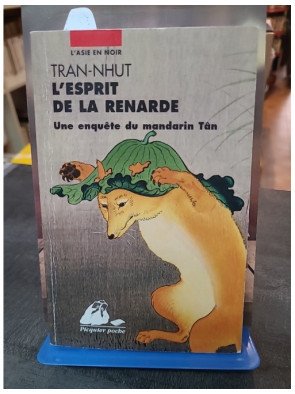 L'esprit de la renarde - Une enquête du Mandarin Tân - Tran-Nhut