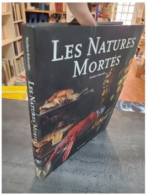 Les natures mortes - Norbert Schneider