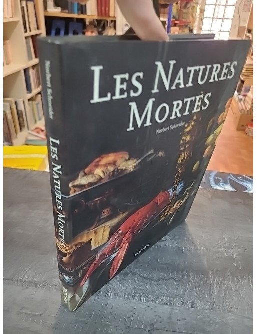 Les natures mortes - Norbert Schneider