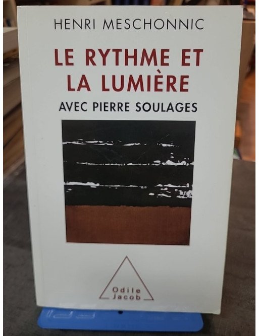 Le Rythme et la Lumière - Henri Meschonnic