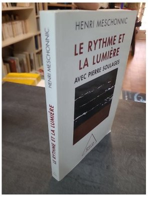 Le Rythme et la Lumière - Henri Meschonnic