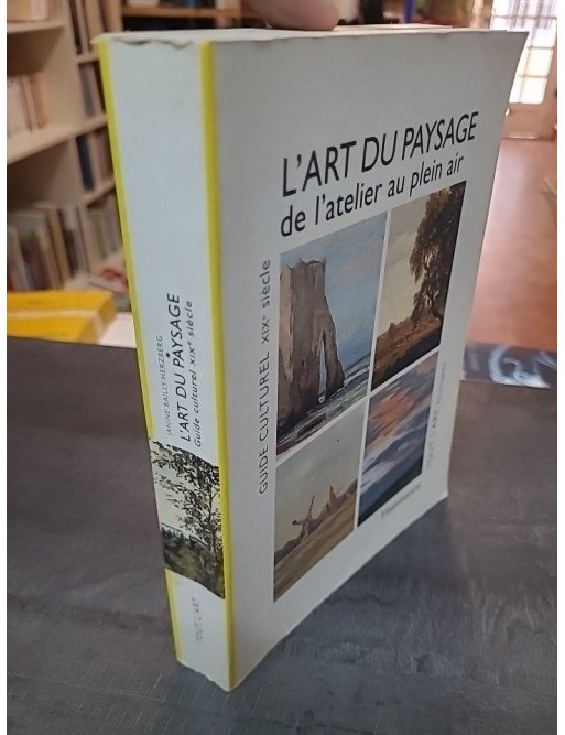 L'art du paysage en France au XIXe siècle par Janine Bailly-Herzberg