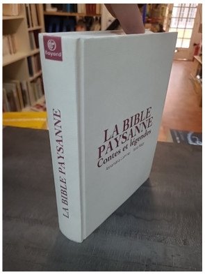 La Bible paysanne : Contes et légendes par Annamaria Lammel et Ilona Nagy