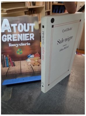 Sale Nègre de Cyril Bedel