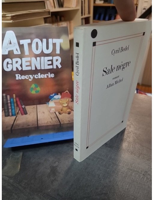 Sale Nègre de Cyril Bedel