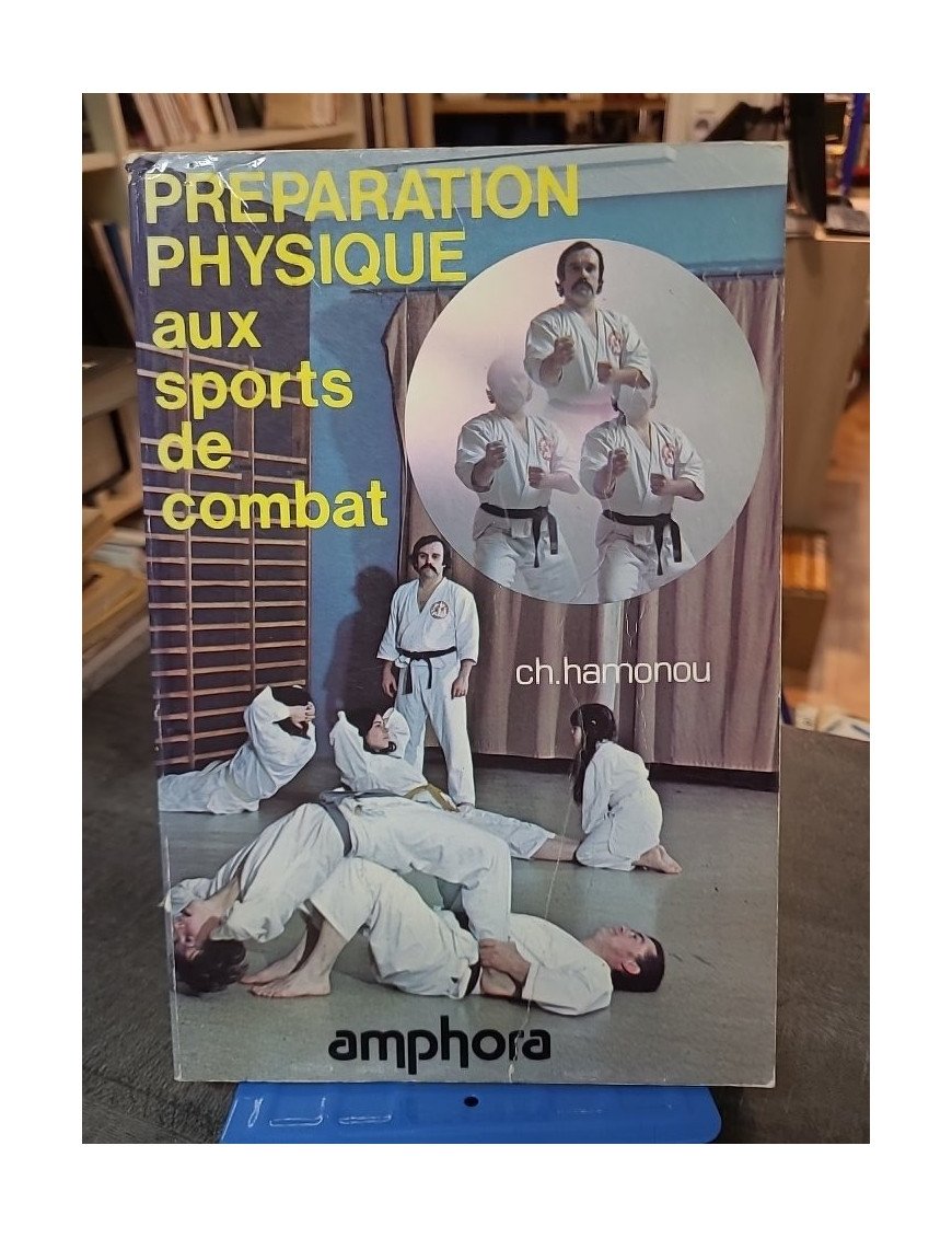 Préparation Physique Aux Sports De Combat par Hamonou