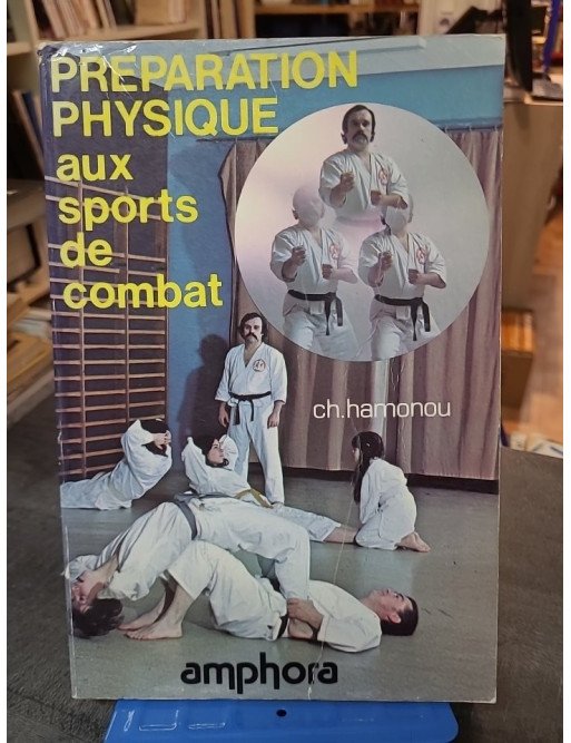 Préparation Physique Aux Sports De Combat par Hamonou