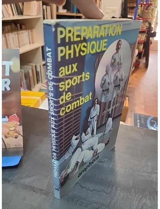 Préparation Physique Aux Sports De Combat par Hamonou