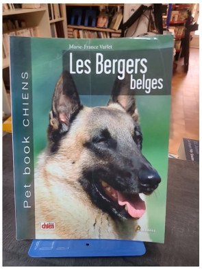 Les Bergers Belges : Guide complet sur le Malinois et Groenendael par Marie-France Varlet