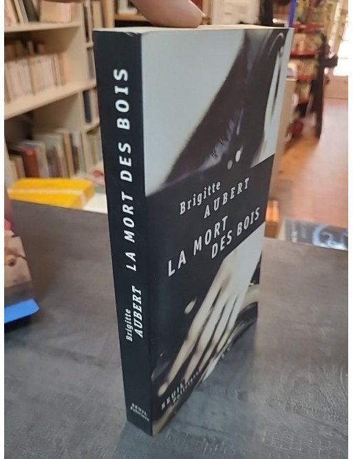 La Mort des bois (Grand Prix de littérature policière 1997) par Brigitte Aubert