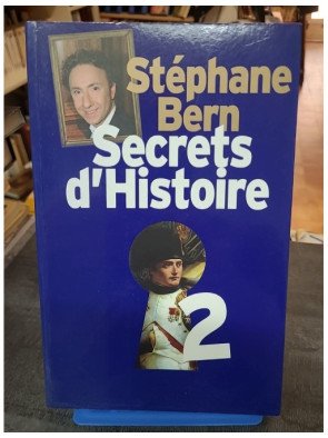 Secrets d'histoire 2 : Les grandes figures de l'histoire par Stéphane Bern