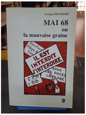 Mai 68 ou la mauvaise graine par Georges Dillinger