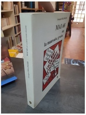 Mai 68 ou la mauvaise graine par Georges Dillinger