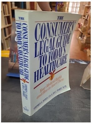 The Consumer's Legal Guide to Today's Health Care par Stephen L. Isaacs et Ava C Swartz (en anglai)