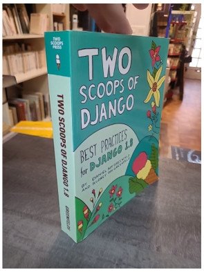 Two Scoops of Django : Best Practices for Django 1.8 par Daniel Roy et Audrey Roy Greenfeld (en anglai )