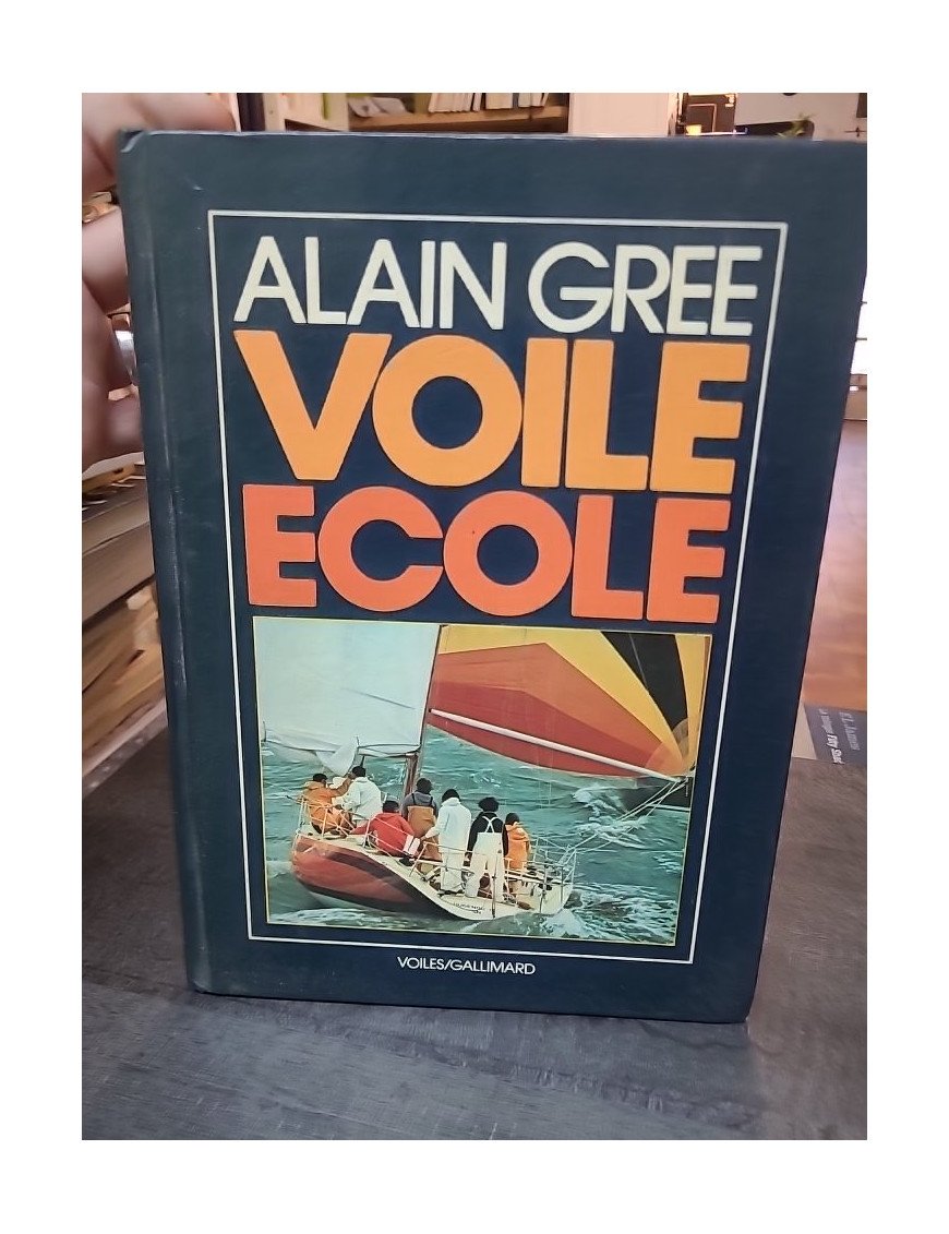 Voile-école - Initiation à la croisière : le guide par Alain Grée