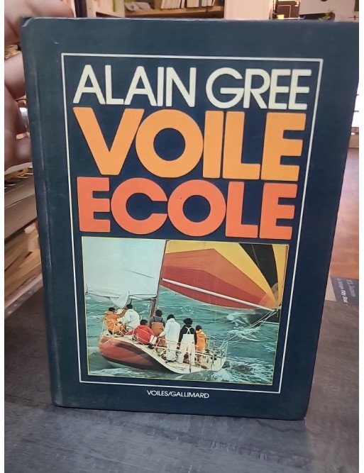 Voile-école - Initiation à la croisière : le guide par Alain Grée