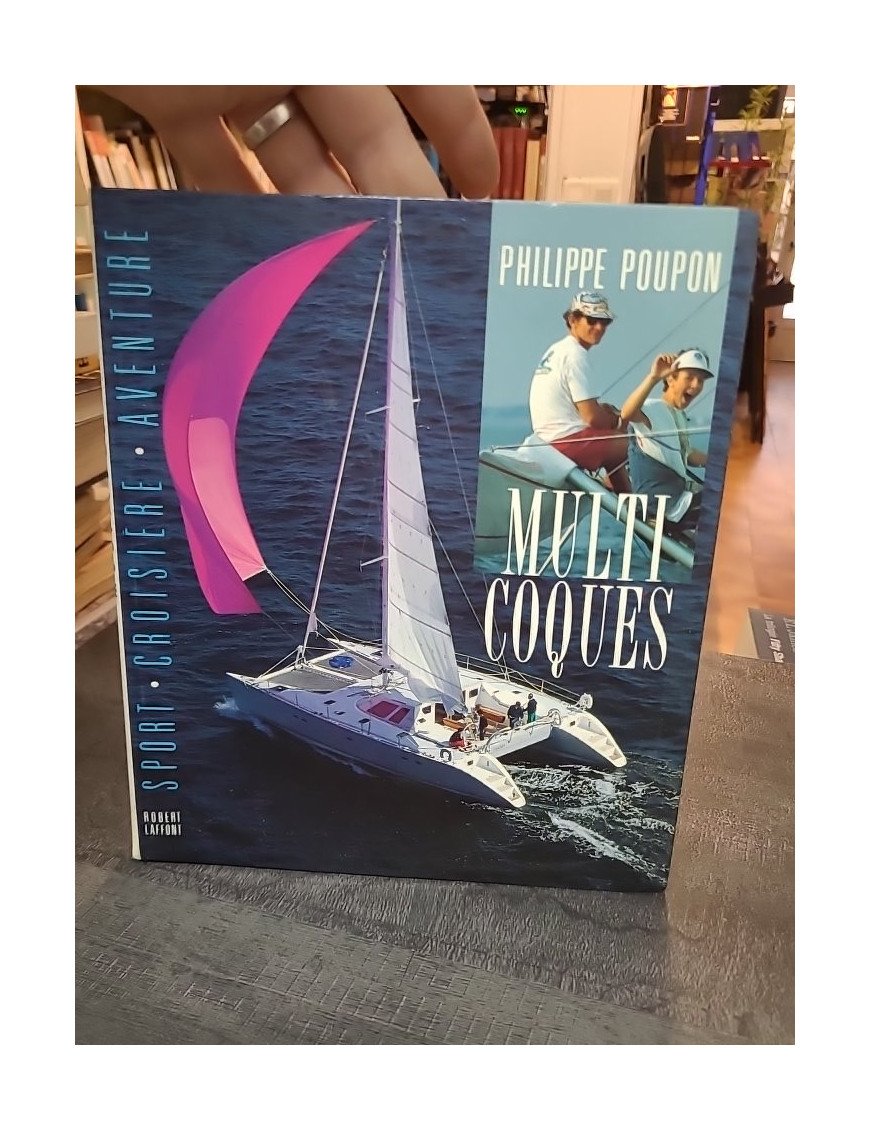 Multicoques : Le guide pour la croisière par Philippe Poupon et Bruno Franceschi