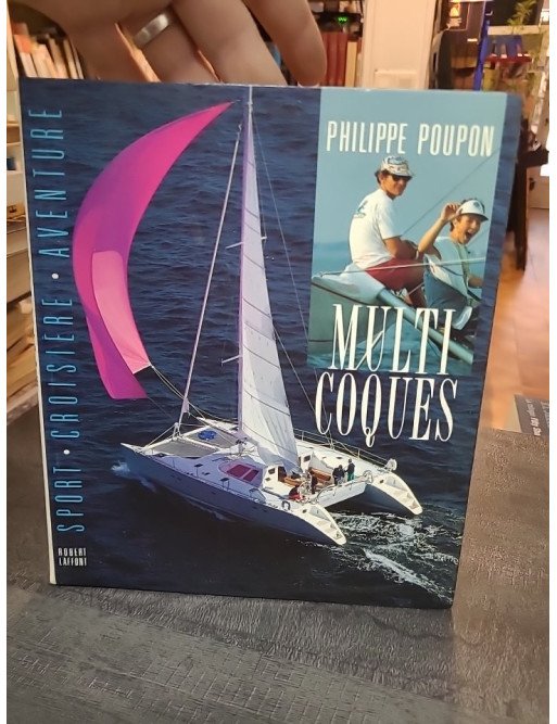 Multicoques : Le guide pour la croisière par Philippe Poupon et Bruno Franceschi