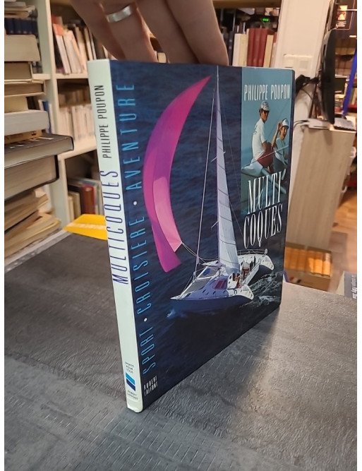 Multicoques : Le guide pour la croisière par Philippe Poupon et Bruno Franceschi