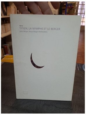 Titien, la nymphe et le berger par John Berger et Katya Berger Andreadakis : Une analyse d'œuvre