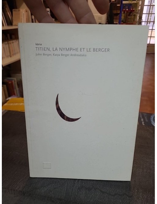 Titien, la nymphe et le berger par John Berger et Katya Berger Andreadakis : Une analyse d'œuvre