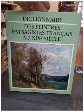 Dictionnaire des peintres paysagistes français au XIXe siècle par Lydia Harambourg