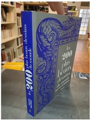 Les 200 plus beaux dessins du monde de Jean-Luc Chalumeau