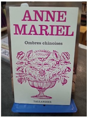 Ombres Chinoises - Roman Sentimental par Anne-Mariel