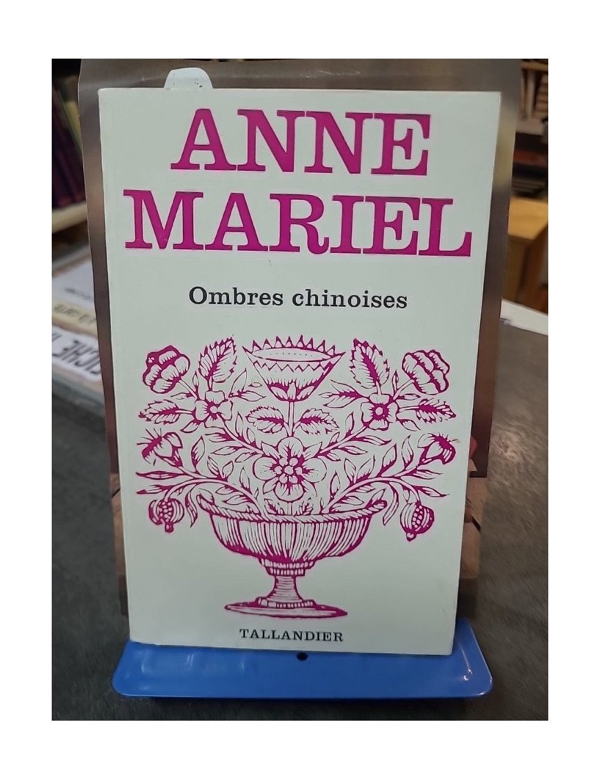 Ombres Chinoises - Roman Sentimental par Anne-Mariel