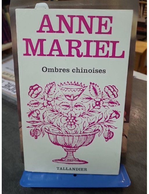 Ombres Chinoises - Roman Sentimental par Anne-Mariel