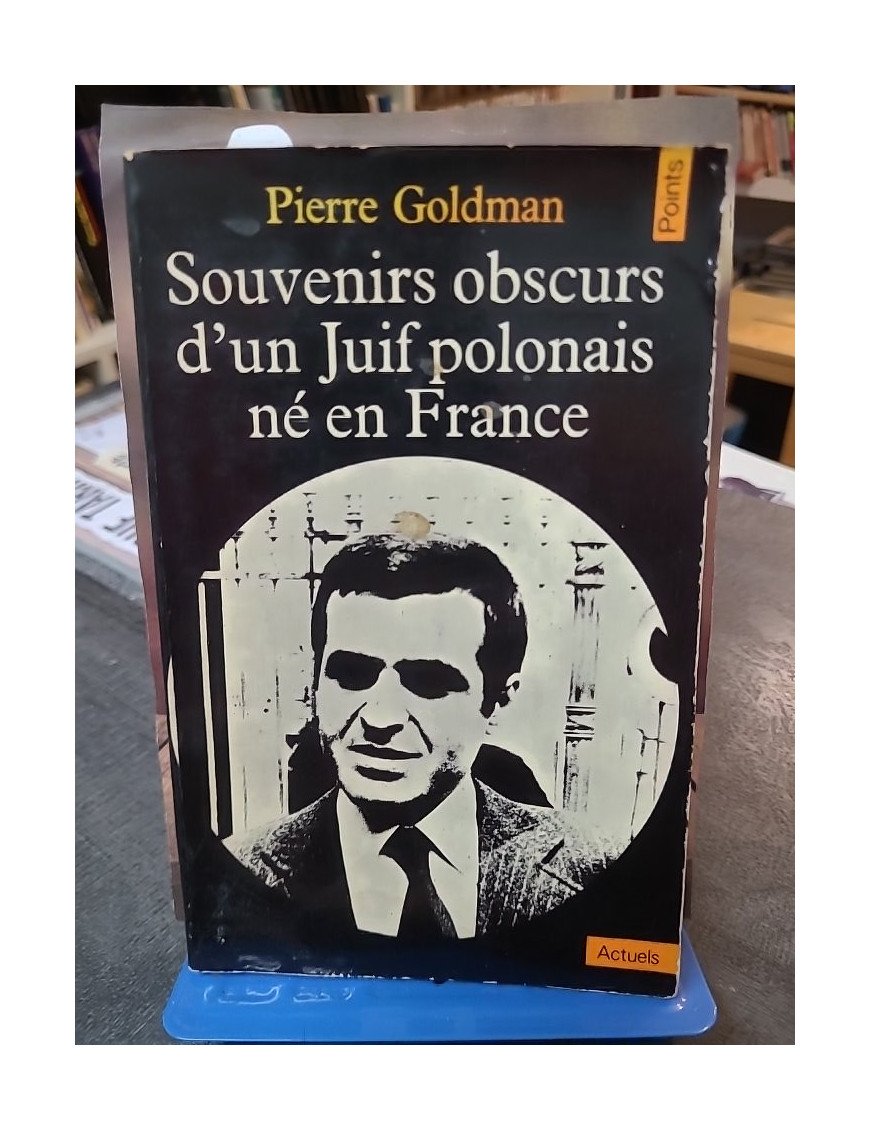 Souvenirs obscurs d'un juif polonais né en France par Pierre Goldman - Témoignage autobiographique