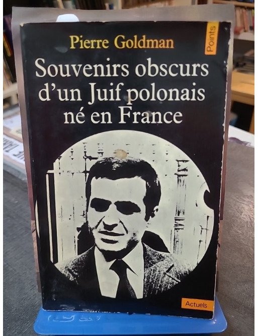 Souvenirs obscurs d'un juif polonais né en France par Pierre Goldman - Témoignage autobiographique