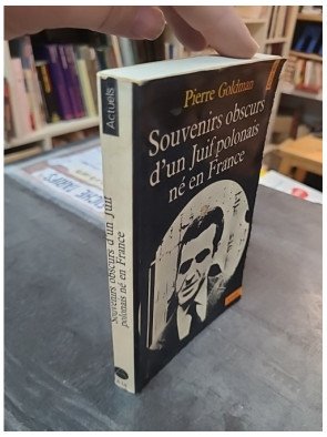 Souvenirs obscurs d'un juif polonais né en France par Pierre Goldman - Témoignage autobiographique