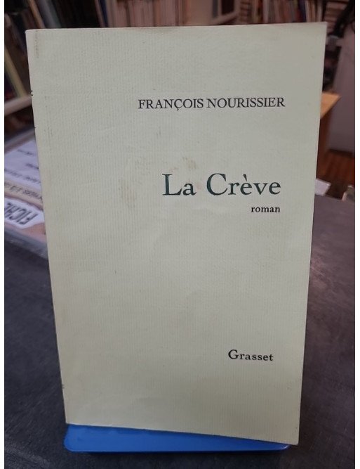 La Creve par François Nourissier - Un roman classique sur la société française