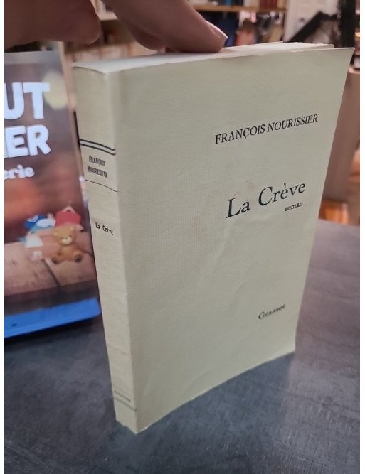 La Creve par François Nourissier - Un roman classique sur la société française