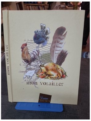 Mon Volailler par Publicis-Cachemire - Recettes de volailles et gibiers