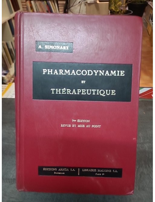 Éléments de pharmacodynamie et de thérapeutique - 6e Édition Revue Et Mise Au Point par A. Simonart